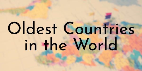 قدیمی ترین کشورهای دنیا کدامند؟